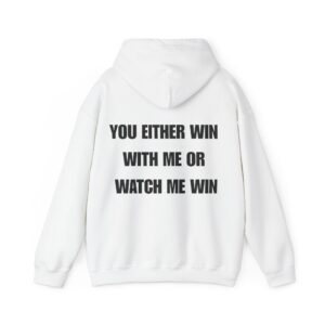 I Always Win Hoodie